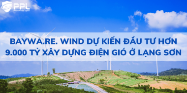 BayWa.re. Wind dự kiến đầu tư hơn 9.000 tỷ xây dựng điện gió ở Lạng Sơn